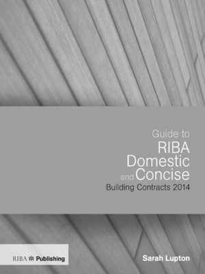 cover image of Guide to the RIBA Domestic and Concise Building Contracts 2014